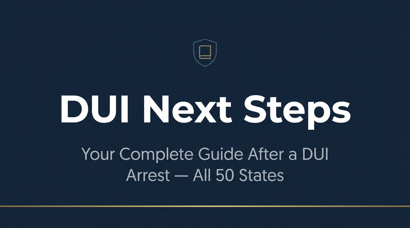 DUI Next Steps — Plain-English DUI Survival Guide